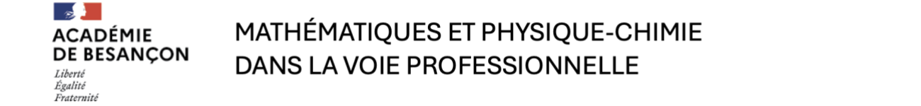 Mathématiques et physique-chimie dans la voie professionnelle - Académie de Besançon